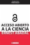 Acceso abierto a la ciencia - Abadal, Ernest