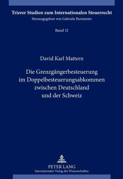 Die Grenzgängerbesteuerung im Doppelbesteuerungsabkommen zwischen Deutschland und der Schweiz - Mattern, David