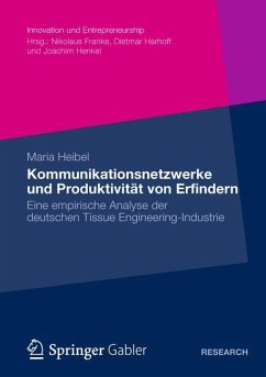 Kommunikationsnetzwerke und Produktivität von Erfindern - Heibel, Maria