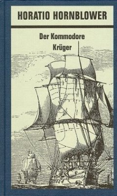 Der Kommodore / Horatio Hornblower 8 - Forester, Cecil S.