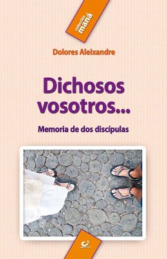 Dichosos vosotros-- - Aleixandre, Dolores