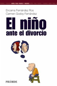 El niño ante el divorcio - Fernández Ros, Encarna; Godoy Fernández, Carmen