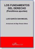 Los fundamentos del derecho : penúltimos apuntes