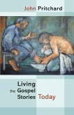 Living the Gospel Stories Today - Reissue