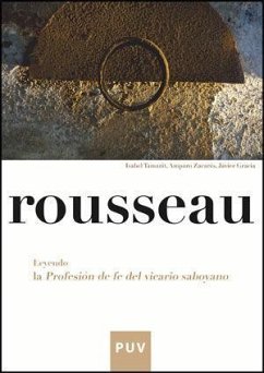 Rousseau : leyendo la profesión de fe del vicario saboyano - Gracia Calandín, Javier; Tamarit López, Isabel; Zacarés Pamblanco, Amparo . . . [et al.