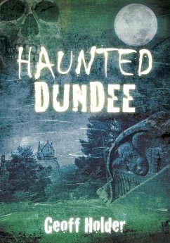 Haunted Dundee - Holder, Geoff