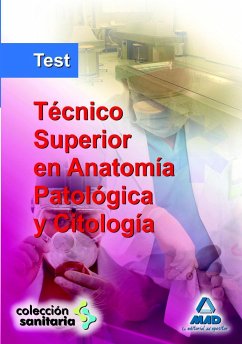 Técnico Superior en Anatomía Patológica y Citología. Test - García Bermejo, María José . . . [et al.
