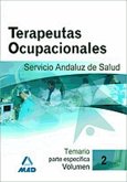 Terapeutas Ocupacionales del Servicio Andaluz de Salud. Temario Parte Específica. Volumen 2