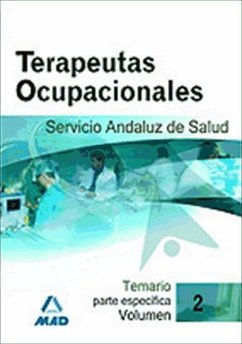 Terapeutas Ocupacionales del Servicio Andaluz de Salud. Temario Parte Específica. Volumen 2 - Talavera Valverde, Miguel Ángel