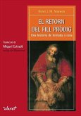 El retorn del fill prodig : una historia de tornada a casa