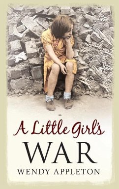 A Little Girl's War - Appleton, Wendy