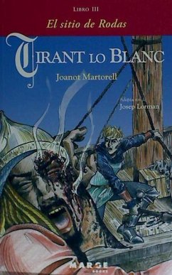 Tirant lo Blanc III. El sitio de Rodas - Martorell, Joanot