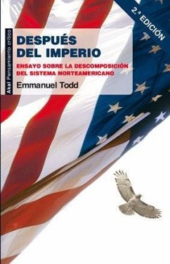 Después del imperio : ensayo sobre la descomposición del sistema norteamericano - Todd, Emmanuel