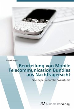 Beurteilung von Mobile Telecommunication Bundles aus Nachfragersicht - Staub, Daniel