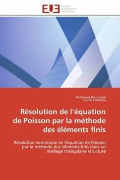 Résolution de l¿équation de Poisson par la méthode des éléments finis - Boun-djad, Mohamed;Zebbiche, Toufik