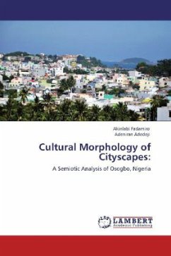 Cultural Morphology of Cityscapes: - Fadamiro, Akinlabi;Adedeji, Adeniran