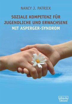 Soziale Kompetenz für Jugendliche und Erwachsene mit Asperger-Syndrom - Patrick, Nancy J.