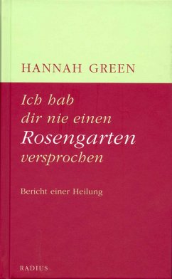Ich hab dir nie einen Rosengarten versprochen - Green, Hannah