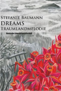 Traumlandmelodie (Deutsche Literaturgesellschaft) - Baumann, Stefanie
