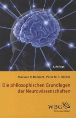 Die philosophischen Grundlagen der Neurowissenschaften - Bennett, Maxwell; Hacker, Peter M. S.