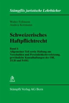 Schweizerisches Haftpflichtrecht - Fellmann, Walter; Kottmann, Andrea