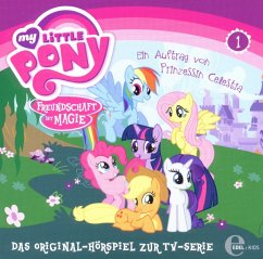 My little Pony - Ein Auftrag Von Prinzessin Celestia, 1 Audio-CD