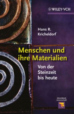 Menschen und ihre Materialien - Kricheldorf, Hans R.