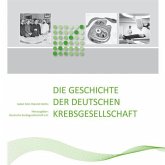 Die Geschichte der Deutschen Krebsgesellschaft Die Geschichte der Deutschen Krebsgesellschaft