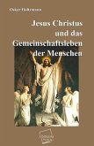 Jesus Christus und das Gemeinschaftsleben der Menschen