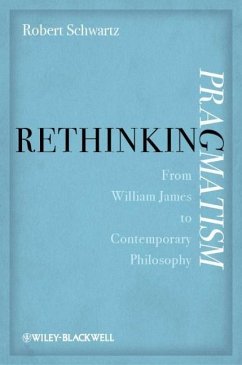 Rethinking Pragmatism - Schwartz, Robert