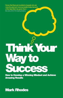 Think Your Way To Success - Rhodes, Mark