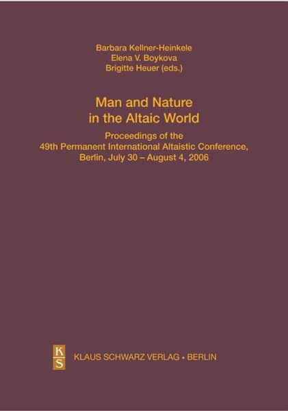Man and Nature in the Altaic World. Man and Nature in the Altaic World.