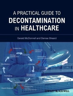 A Practical Guide to Decontamination in Healthcare - McDonnell, Gerald; Sheard, Denise
