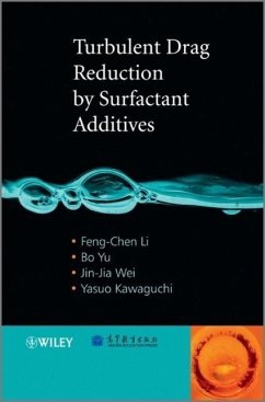 Turbulent Drag Reduction by Surfactant Additives - Li, Feng-Chen; Yu, Bo; Wei, Jin-Jia; Kawaguchi, Yasuo