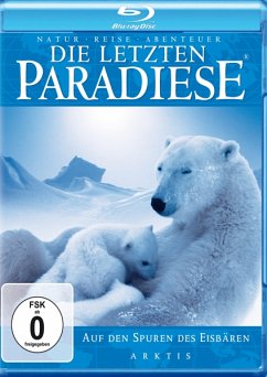 Die letzten Paradiese - Arktis - Auf den Spuren des Eisbären - Die Letzten Paradiese