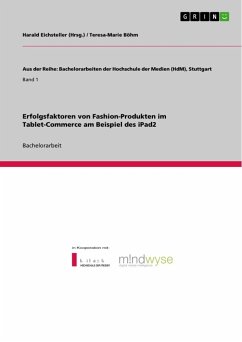 Erfolgsfaktoren von Fashion-Produkten im Tablet-Commerce am Beispiel des iPad2 - Böhm, Teresa-Marie