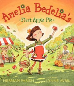 Amelia Bedelia's First Apple Pie - Parish, Herman