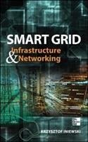 Smart Grid Infrastructure & Networking - Iniewski, Krzysztof