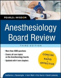 Anesthesiology Board Review Pearls of Wisdom 3/E - Ranasinghe, Sudharma; Wahl, Kerri M.; Harris, Eric; Lubarsky, David J.