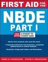 First Aid for the Nbde Part 1, Third Edition - Steinbacher, Derek; Sierakowski, Steven
