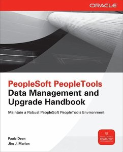 PeopleSoft Peopletools Data Management and Upgrade Handbook - Dean, Paula; Marion, Jim J