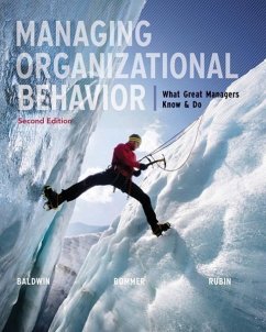 Managing Organizational Behavior - Baldwin, Timothy; Bommer, Bill; Rubin, Robert