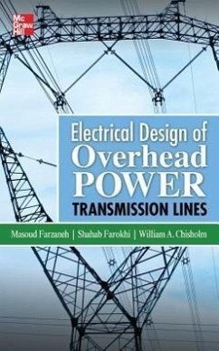 Electrical Design of Overhead Power Transmission Lines - Farzaneh, Masoud; Farokhi, Shahab; Chisholm, William A