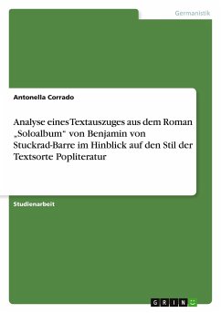 Analyse eines Textauszuges aus dem Roman ¿Soloalbum¿ von Benjamin von Stuckrad-Barre im Hinblick auf den Stil der Textsorte Popliteratur