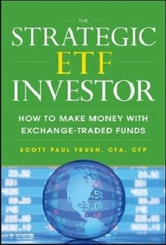 The Strategic Etf Investor: How to Make Money with Exchange Traded Funds - Frush, Scott