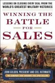 Winning the Battle for Sales: Lessons on Closing Every Deal from the World's Greatest Military Victories