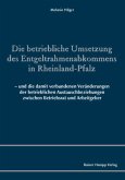 Die betriebliche Umsetzung des Entgeltrahmenabkommens in Rheinland-Pfalz Die betriebliche Umsetzung des Entgeltrahmenabkommens in Rheinland-Pfalz