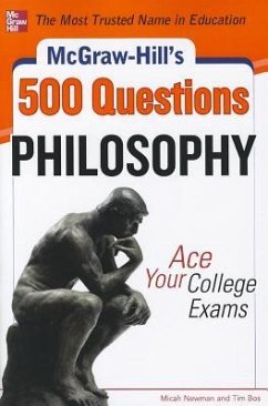 McGraw-Hill's 500 Philosophy Questions: Ace Your College Exams - Newman, Micah; Bos, Tim