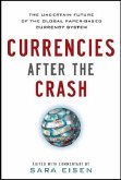 Currencies After the Crash: The Uncertain Future of the Global Paper-Based Currency System