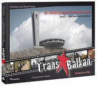 Trans Balkan - Ein Streifzug durch Südosteuropa - Froese, Rudi